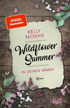 In deinen Armen / Wildflower Summer Bd.1 - Moran, Kelly