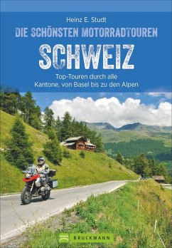 Die schönsten Motorradtouren Schweiz - Studt, Heinz E.