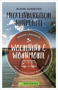 Kleine Auszeiten an der Mecklenburgischen Seenplatte / Wochenend und Wohnmobil Bd.1 - Landwehr, Marion