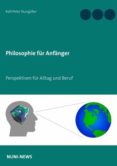 Philosophie für Anfänger - Nungäßer, Ralf-Peter