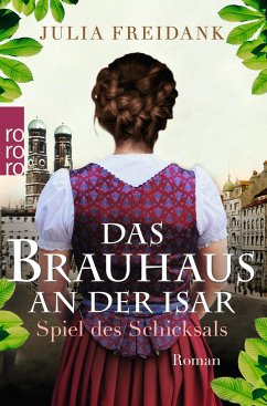 Spiel des Schicksals / Das Brauhaus an der Isar Bd.1 - Freidank, Julia
