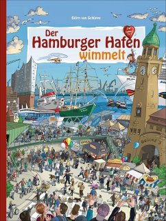 Der Hamburger Hafen wimmelt - von Schlippe, Björn