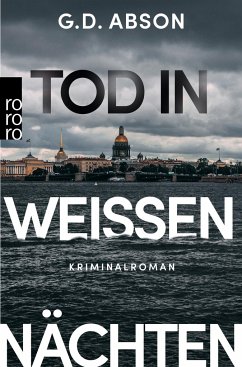 Tod in Weißen Nächten / Natalja Iwanowa Bd.1 - Abson, G. D.;Abson, G. D.