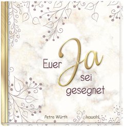 Euer Ja sei gesegnet - Würth, Petra