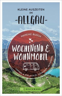 Kleine Auszeiten im Allgäu / Wochenend und Wohnmobil Bd.5 - Busch, Mareike