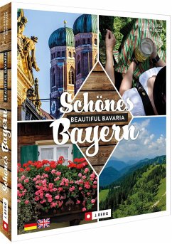 Schönes Bayern / Beautiful Bavaria - Bahnmüller, Wilfried;Bahnmüller, Lisa