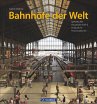 Bahnhöfe der Welt. Von den... - Bild 1