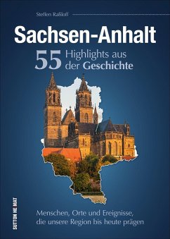 Sachsen-Anhalt. 55 Highlights aus der Geschichte - Raßloff, Steffen