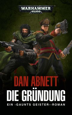 Warhammer 40.000 - Die Gründung - Abnett, Dan
