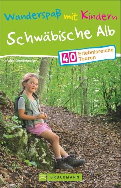 Wanderspaß mit Kindern - Schwäbische Alb - Gerstenecker, Antje