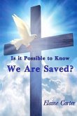 Is It Possible to Know We are Saved?