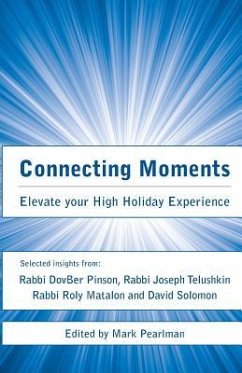 Connecting Moments: Elevate your High Holiday Experience - Matalon, Roly; Pinson, Dovber; Telushkin, Joseph