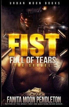 Fist Full of Tears: The Sequel - Pendleton, Fanita Moon