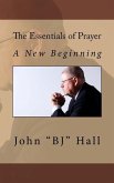 The Essentials of Prayer: A New Beginning
