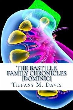 The Bastille Family Chronicles: Dominic: A Bastille Family Novel - Davis, Tiffany M.