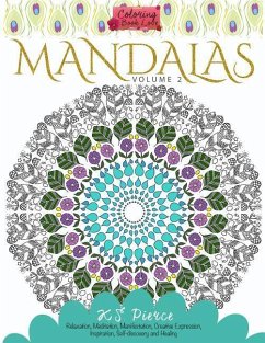 Coloring Book Love Mandalas Volume 2: Relaxation, Meditation, Manifestation, Creative Expression, Inspiration, Self-discovery and Healing - Pierce, K. S.