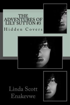 The Adventures of Lily Sutton #3 - Hidden Covers - Enakevwe, Linda Scott
