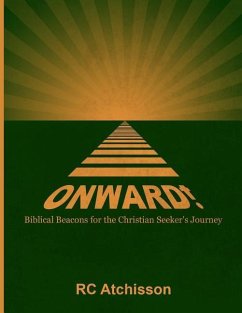 Onward! Biblical Beacons for the Christian Seeker's Journey - Atchisson, Rc
