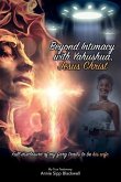 Beyond Intimacy with Yahushua, Jesus Christ: Full Disclosure of My Fiery Trials to Be His Wife