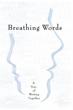 Breathing Words: A Year of Writing Together - Boardman, Susan; Bowie, Doug; Gregory, Gary