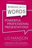 Winning With Words: Powerful Professional Presentations