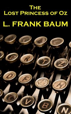 Lyman Frank Baum - The Lost Princess Of Oz - Baum, Lyman Frank