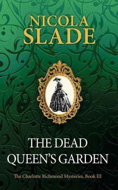 The Dead Queen's Garden - Slade, Nicola