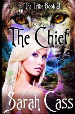 The Chief (The Tribe Book 3) - Cass, Sarah