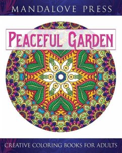 Peaceful Garden: Life Began In A Garden: A Creative Coloring Book for the Family! Take a walk through these garden-creature inspired co - For Adults, Creative Coloring Books