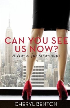 Can You See Us Now?: A Novel for Grownups - Benton, Cheryl