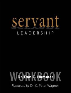 Servant Leadership - Hammer, Dan C.