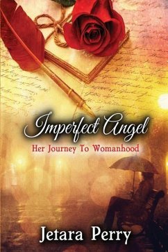 Imperfect Angel: Her Journey To Womanhood - Perry, Jetara