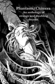 Phantasm/Chimera: An Anthology of Strange and Troubling Dreams