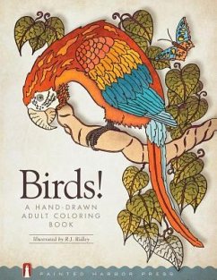 Birds!: A Hand-Drawn Adult Coloring Book - Painted Harbor Press