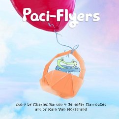 Paci-Flyers: Farewell to pacifiers - Barton, Charles