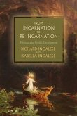 From Incarnation to Re-Incarnation