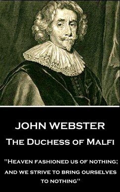 John Webster - The Duchess of Malfi: 