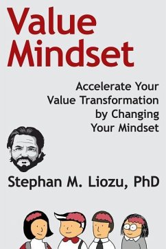 Value Mindset: Accelerate Your Value Transformation by Changing Your Mindset - Liozu, Stephan M.