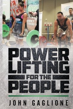Powerlifting For The People - Gaglione, John