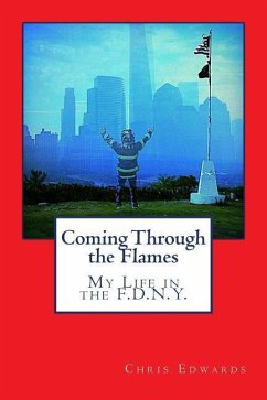 Coming Through the Flames: My Life in the F.D.N.Y. - Lucas, Linda Cotter; Edwards, Chris