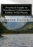 Practical Guide to Northern California's Edible Wild Plants: A Survival Guide