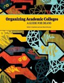 Organizing Academic Colleges: A Guide for Deans