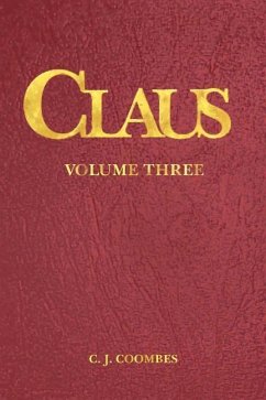 Claus: A Christmas Incarnation B4 - Coombes, C. J.