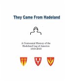 They Came From Hadeland: The Centennial History of the Hadeland Lag of America 1910-2010