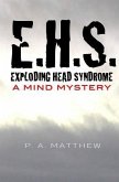 EHS, Exploding Head Syndrome: A Mind Mystery