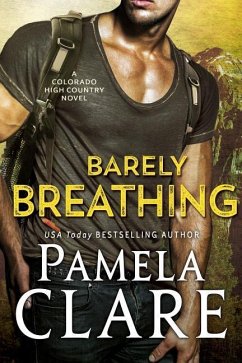 Barely Breathing: A Colorado High Country Novel - Clare, Pamela
