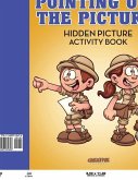 Pointing out the Picture: Hidden Picture Activity Book