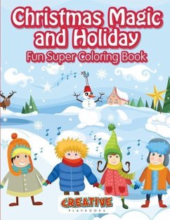 Christmas Magic and Holiday Fun Super Coloring Book - Playbooks, Creative