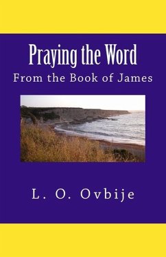 Praying the Word From the Book of James - Ovbije, L O