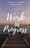 Work in Progress: 21 Days To a More Positive Me